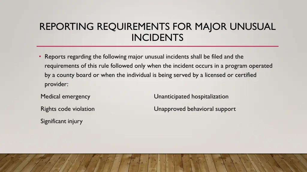 reporting requirements for major unusual incidents 1
