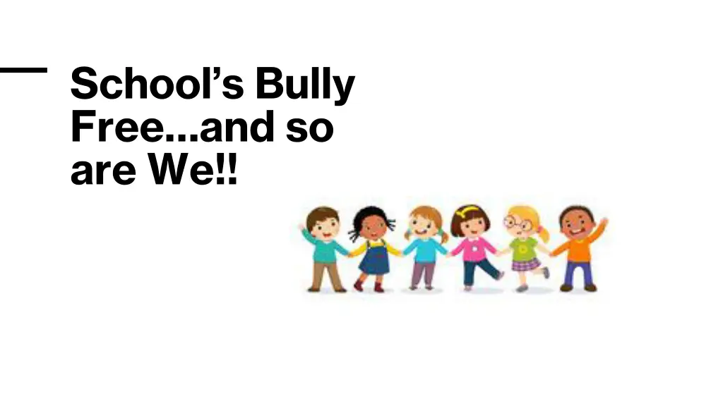 school s bully free and so are we