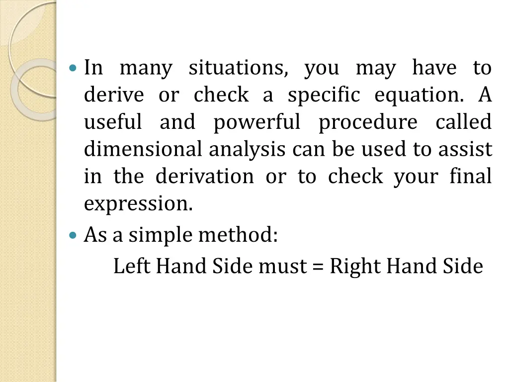 in many situations you may have to derive