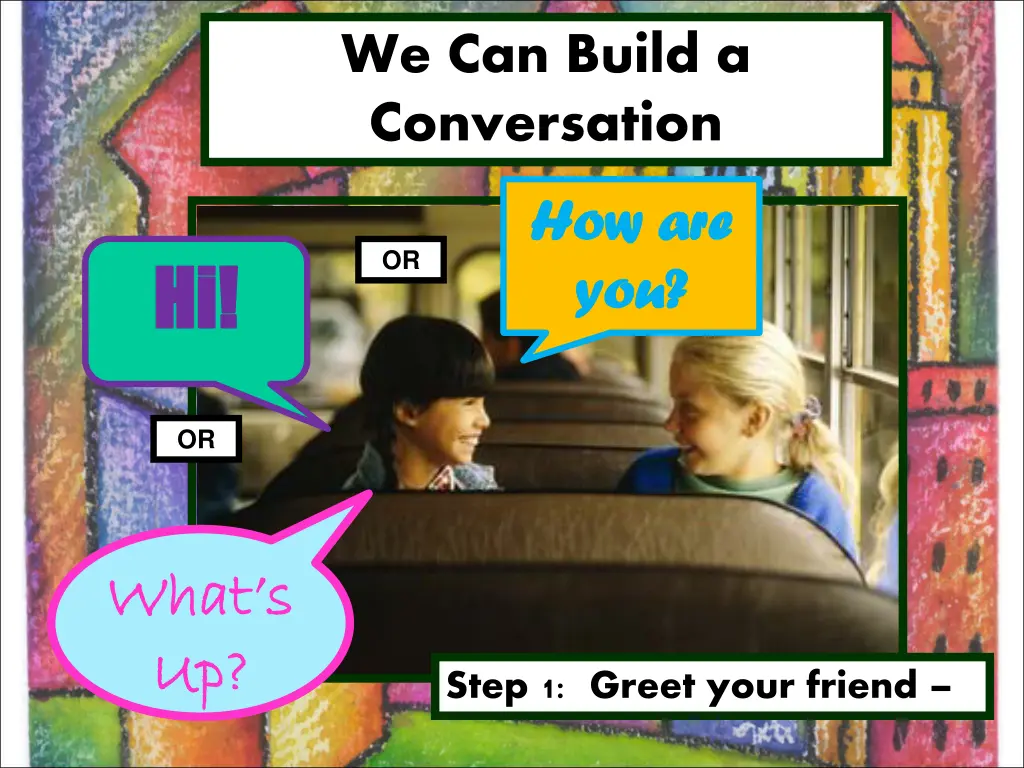 we can build a conversation
