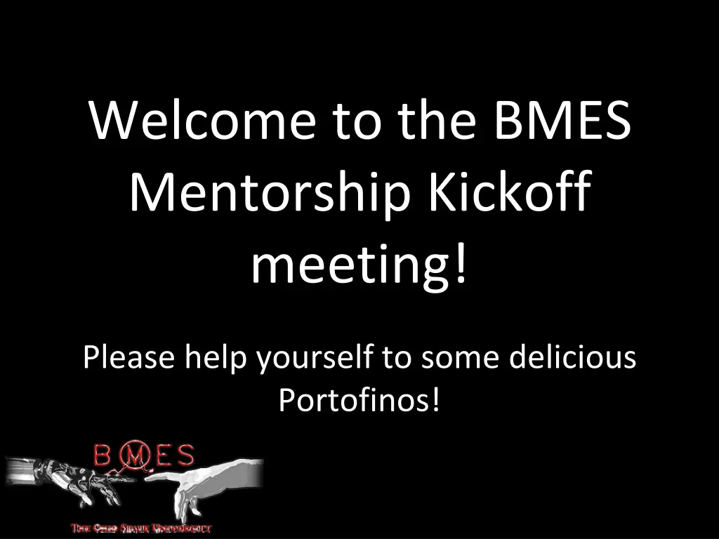 welcome to the bmes mentorship kickoff meeting