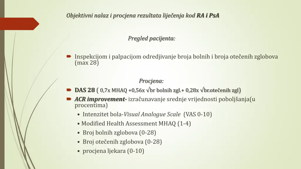 objektivni nalaz i procjena rezultata lije enja