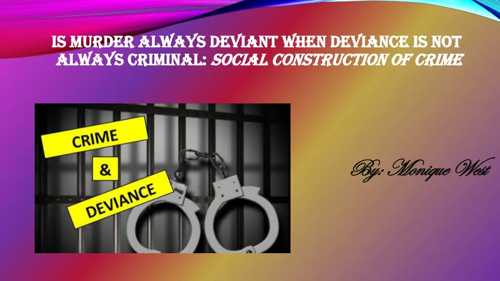 is murder always deviant when deviance