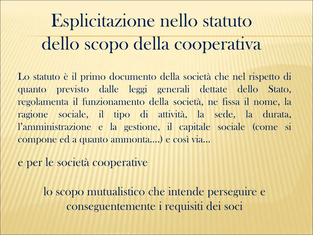esplicitazione nello statuto dello scopo della