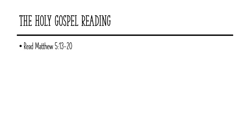 the holy gospel reading