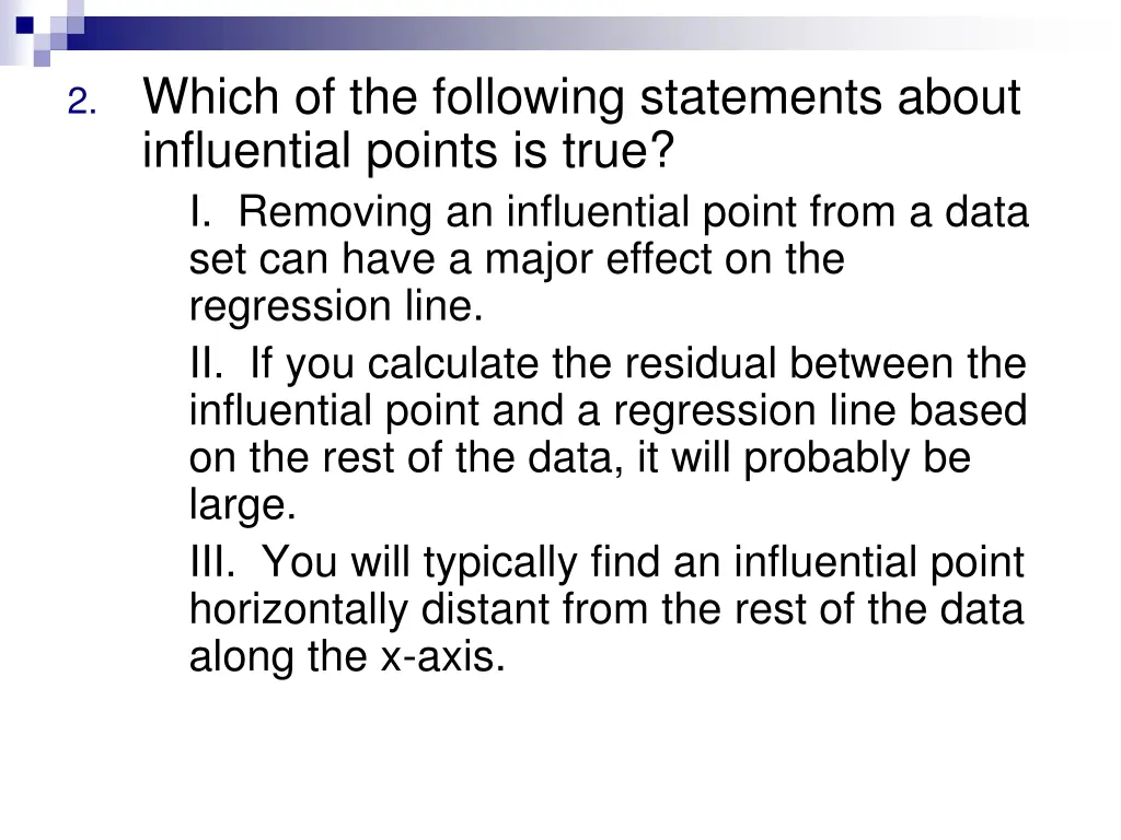 2 which of the following statements about