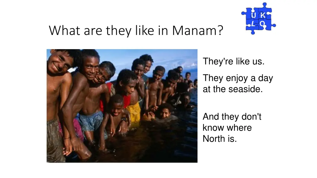 what are they like in manam