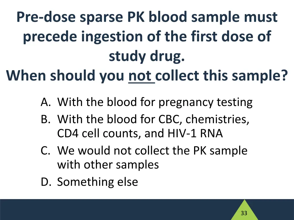 pre dose sparse pk blood sample must precede