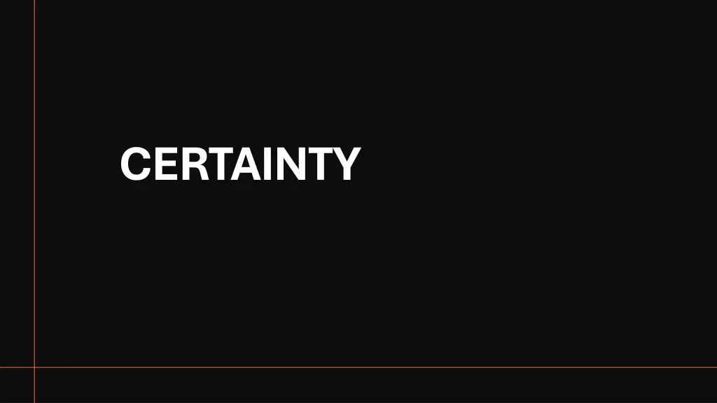 certainty