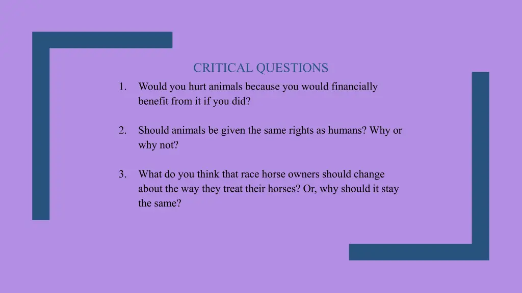 critical questions would you hurt animals because
