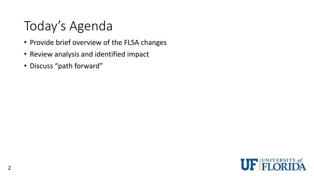 today s agenda provide brief overview of the flsa