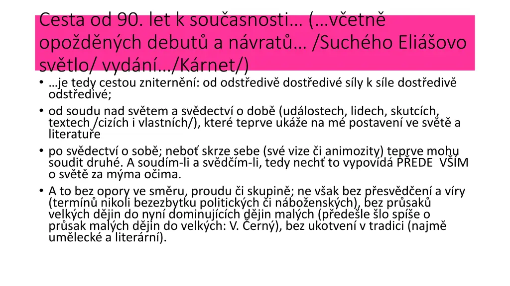 cesta od 90 let k sou asnosti