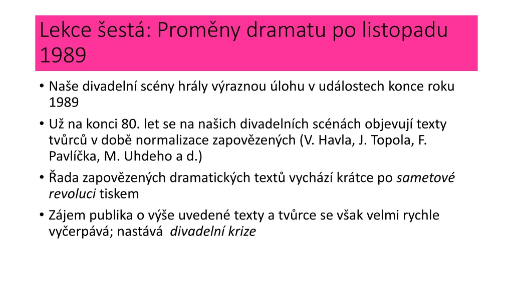 lekce est prom ny dramatu po listopadu 1989