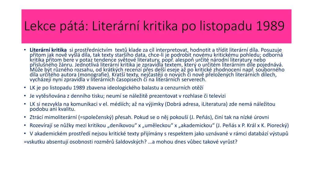 lekce p t liter rn kritika po listopadu 1989