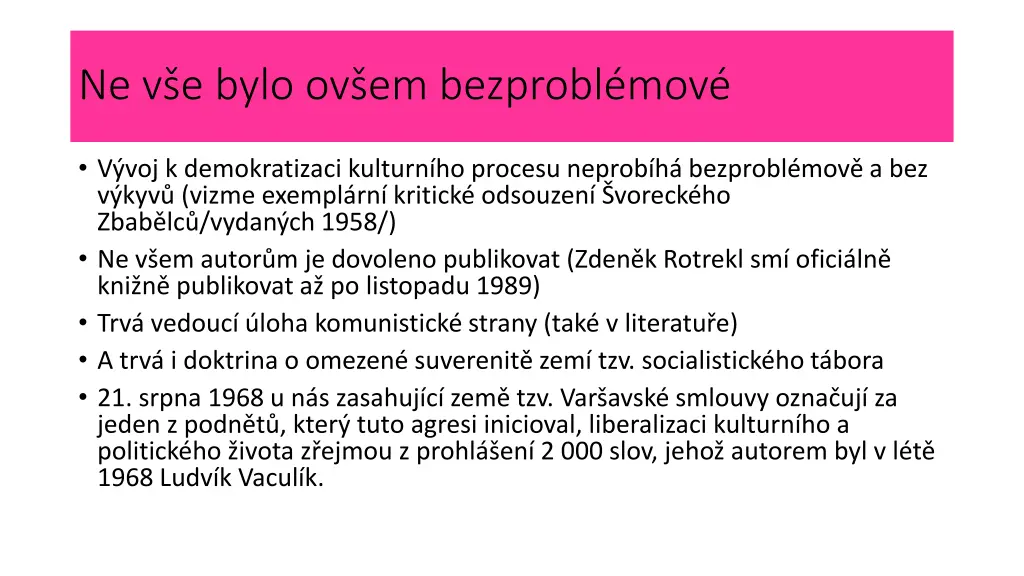 ne v e bylo ov em bezprobl mov