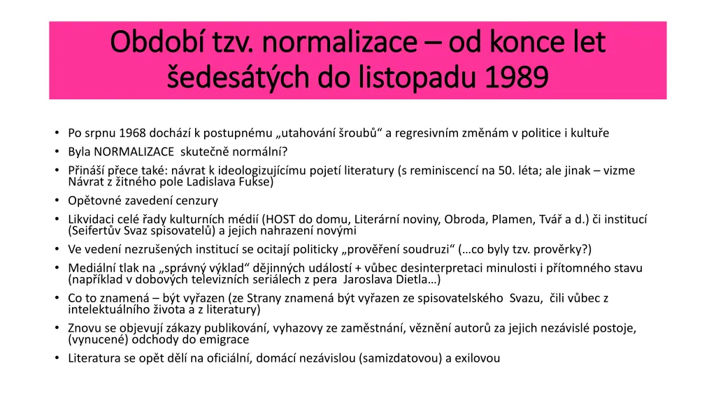 obdob tzv normalizace obdob tzv normalizace