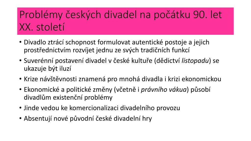 probl my esk ch divadel na po tku 90 let xx stolet