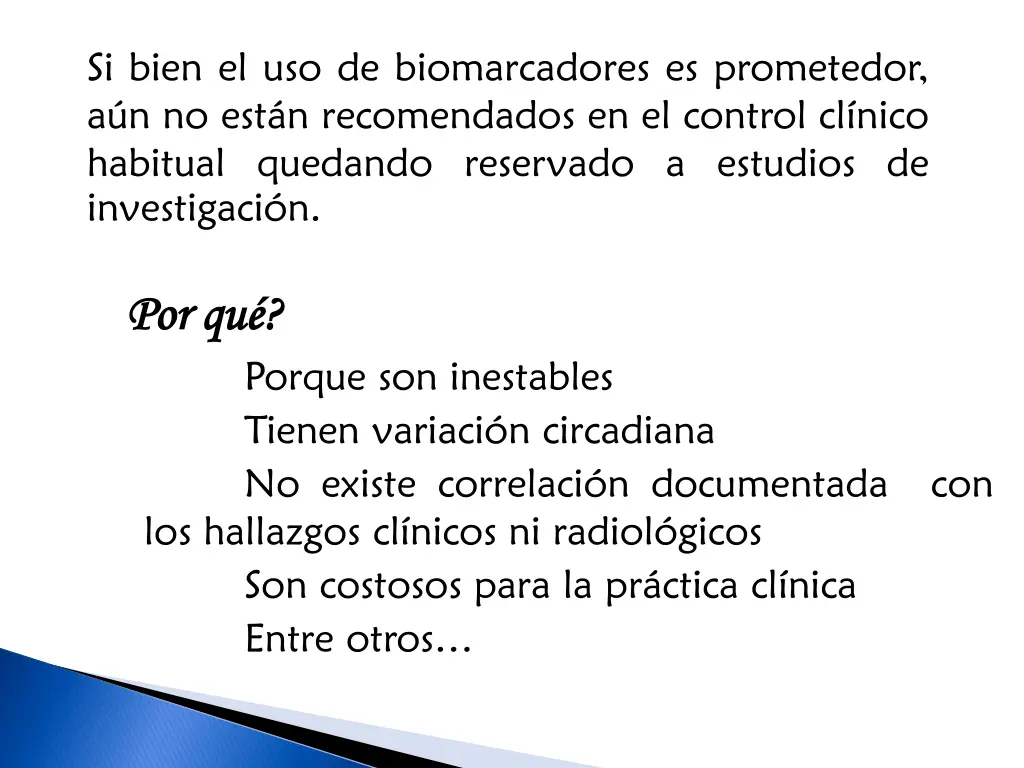 si bien el uso de biomarcadores es prometedor