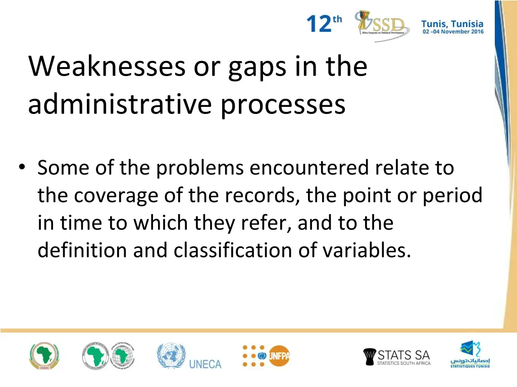 weaknesses or gaps in the administrative processes