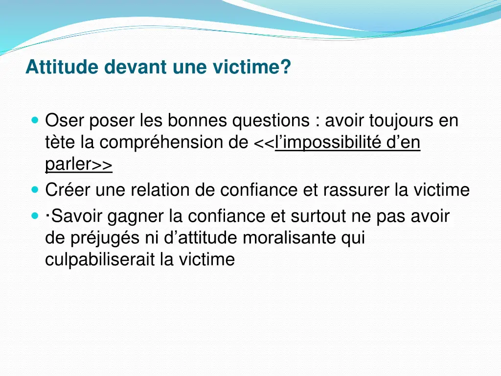 attitude devant une victime