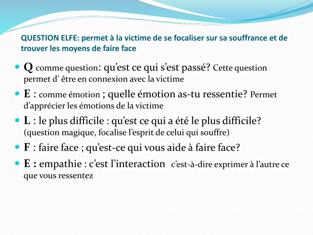 question elfe permet la victime de se focaliser