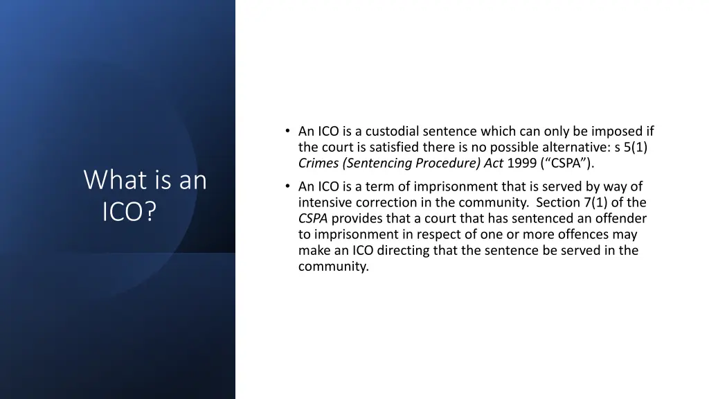 an ico is a custodial sentence which can only