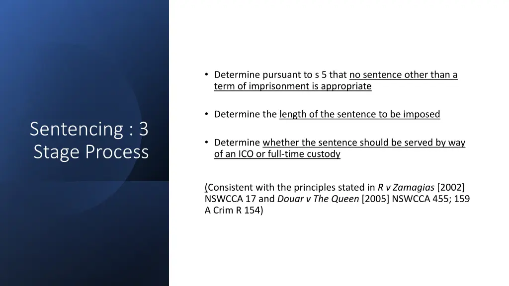 determine pursuant to s 5 that no sentence other