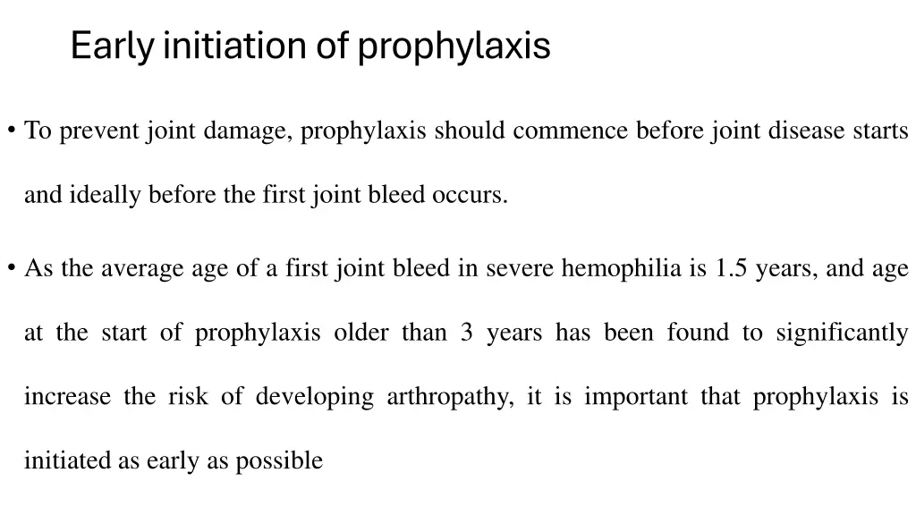 early initiation of prophylaxis
