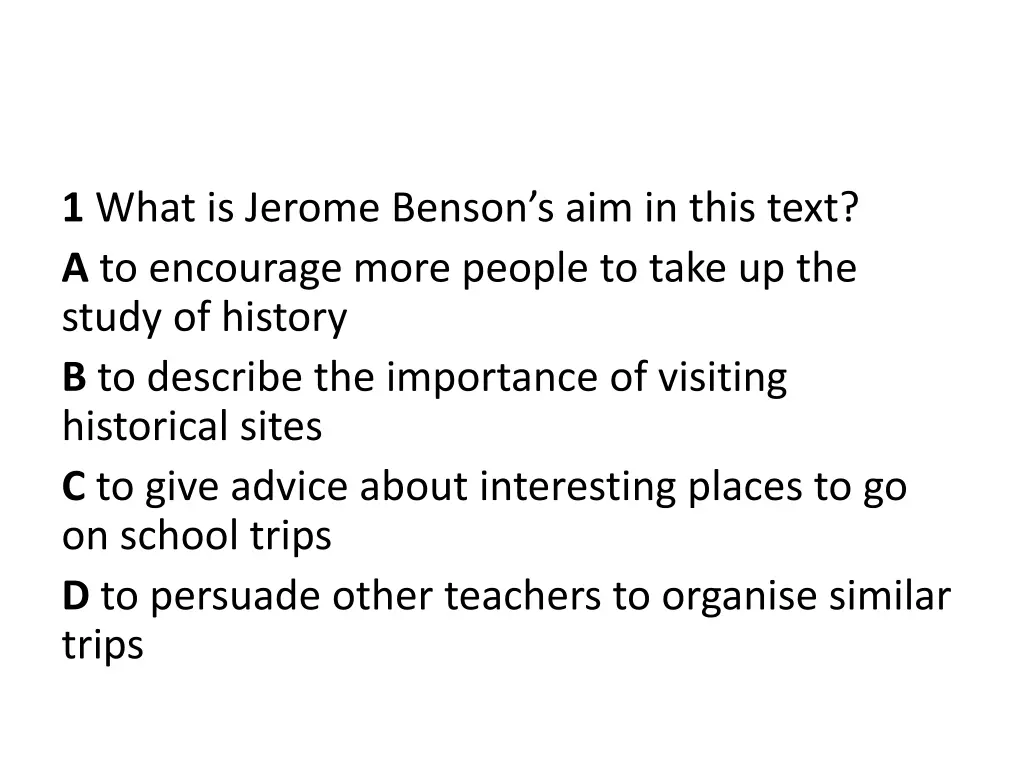 1 what is jerome benson s aim in this text