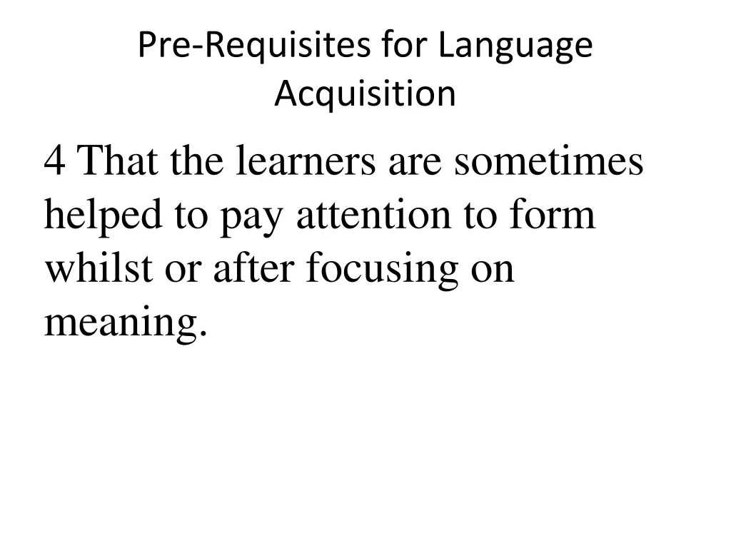 pre requisites for language acquisition 4 that