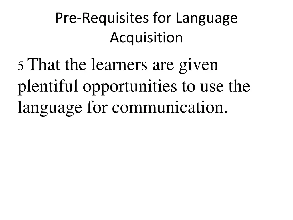 pre requisites for language acquisition