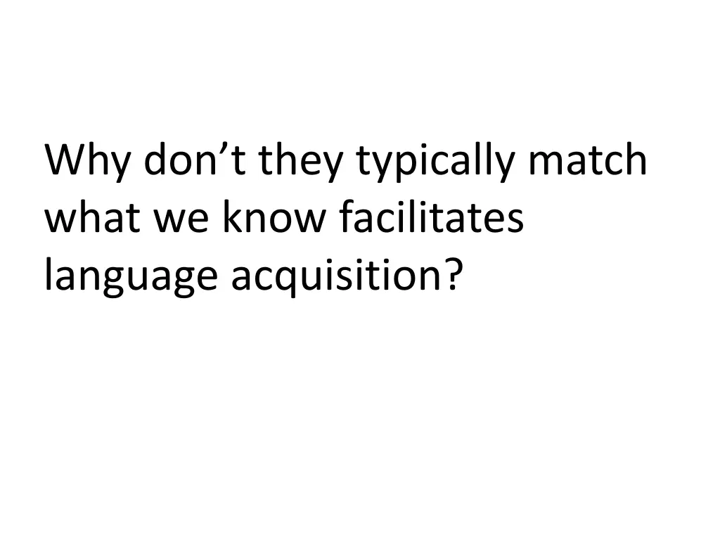 why don t they typically match what we know