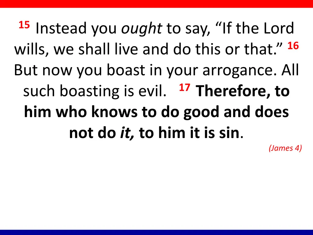 15 instead you ought to say if the lord wills