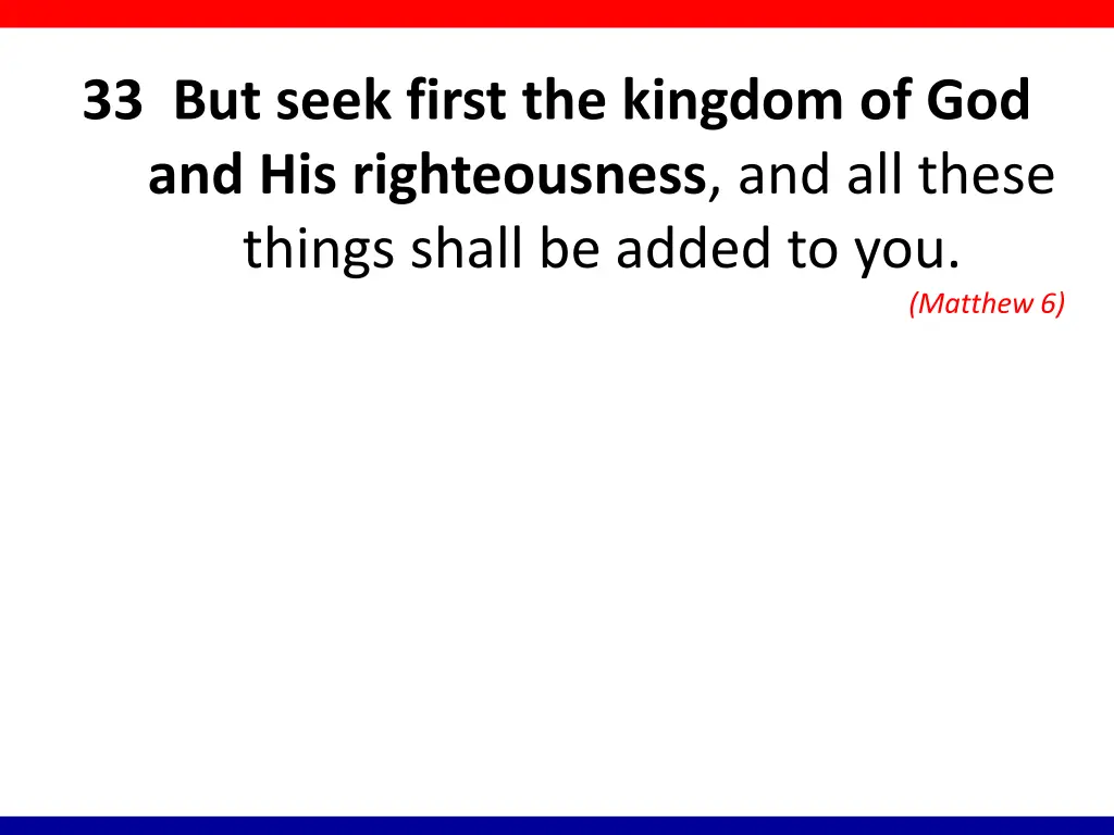 33 but seek first the kingdom
