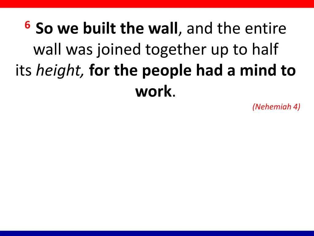 6 so we built the wall and the entire wall