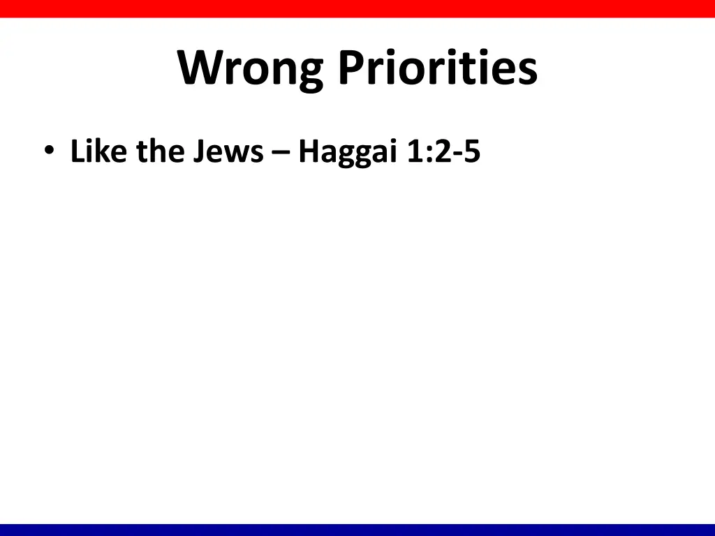 wrong priorities