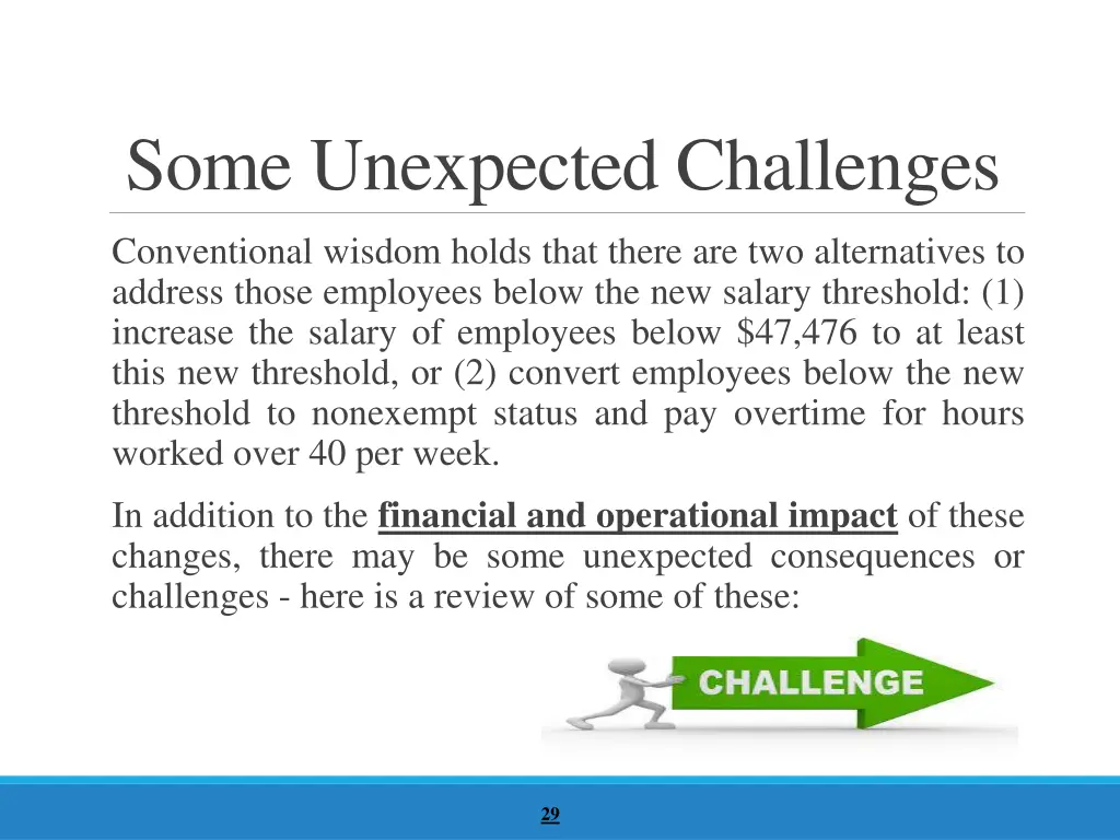 some unexpected challenges