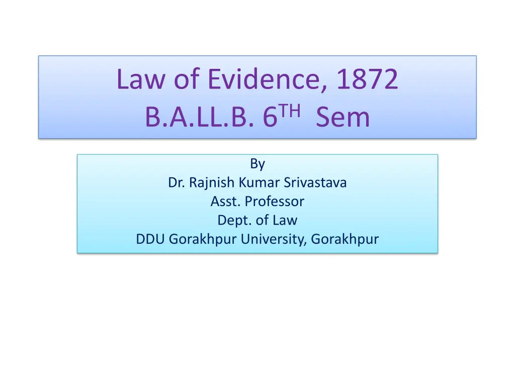 law of evidence 1872 b a ll b 6 th sem