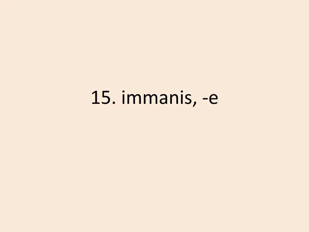 15 immanis e