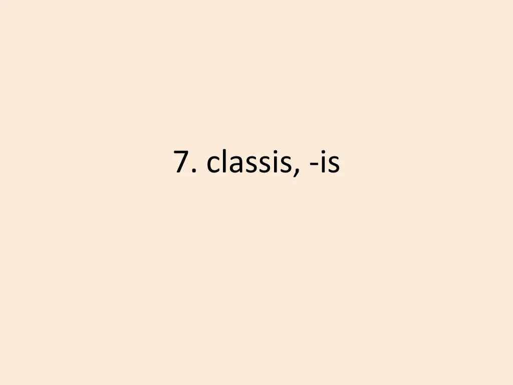7 classis is