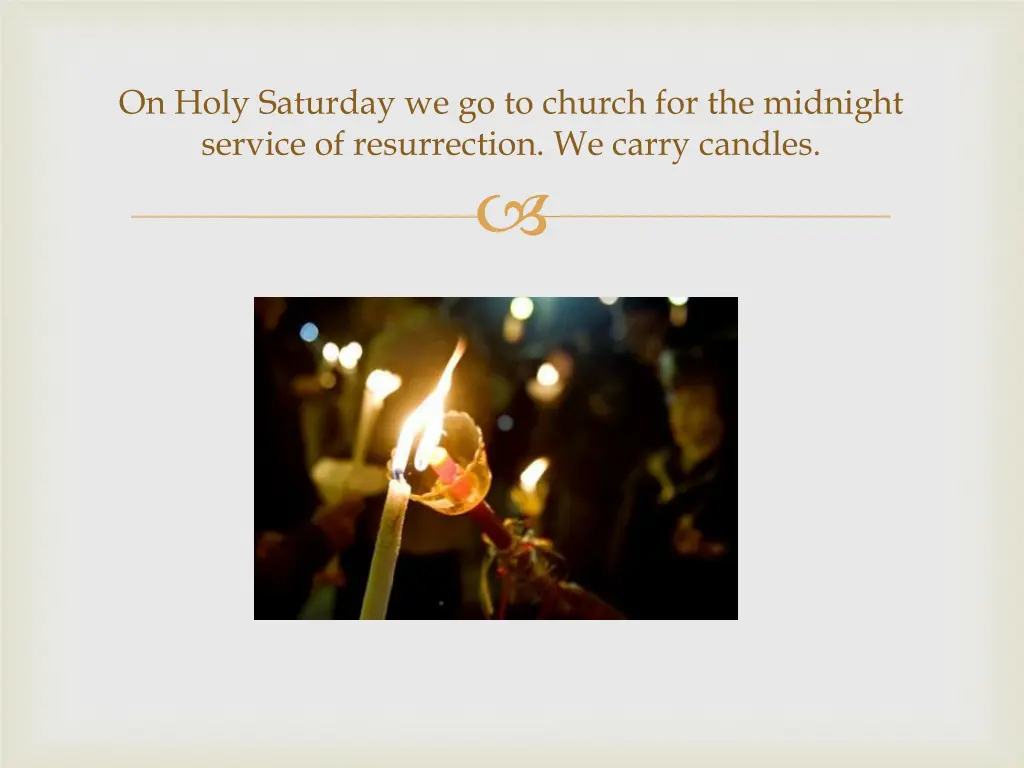 on holy saturday we go to church for the midnight