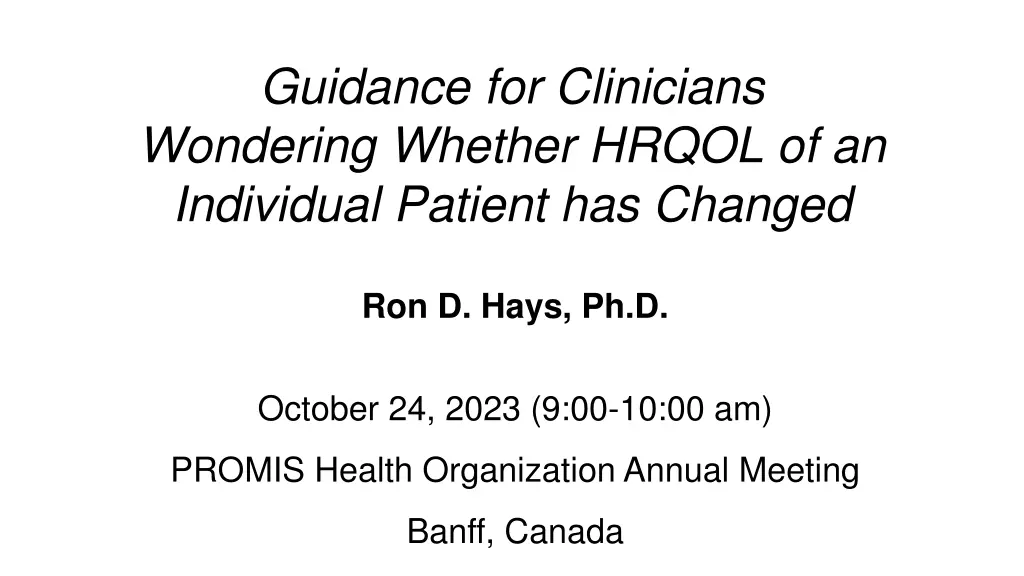 guidance for clinicians wondering whether hrqol