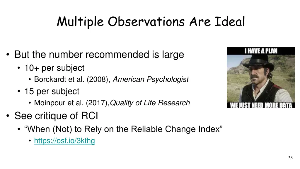 multiple observations are ideal