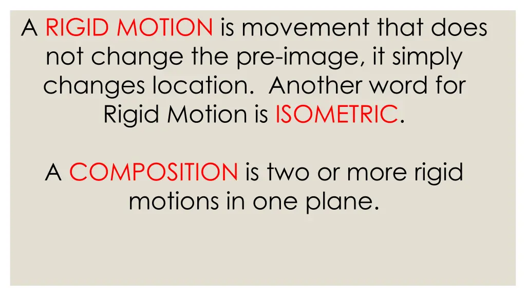 a rigid motion is movement that does not change
