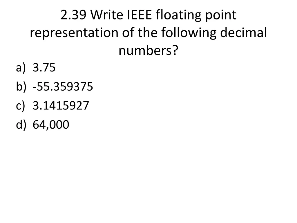 2 39 write ieee floating point representation