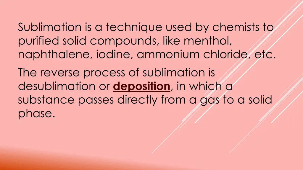 sublimation is a technique used by chemists