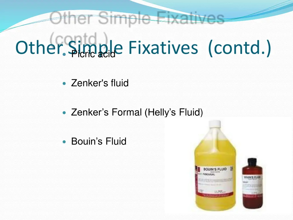 other simple fixatives contd picric acid