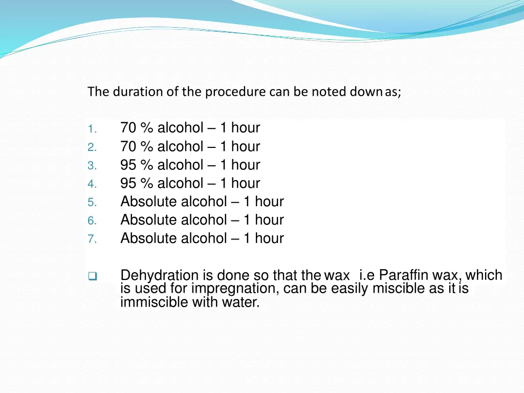 the duration of the procedure can be noted downas