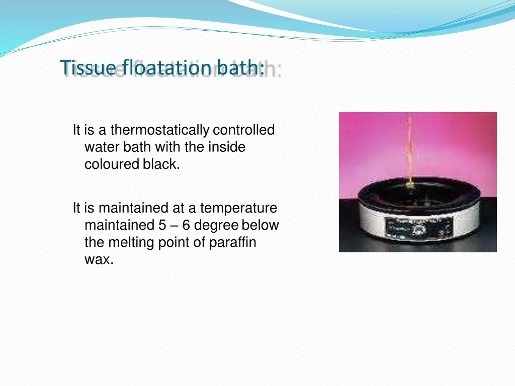 tissue floatationbath