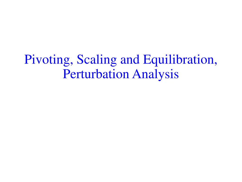 pivoting scaling and equilibration perturbation